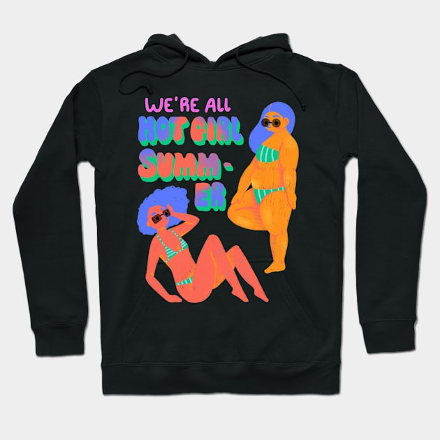 We are all hot girl summer Hoodie by Lethy studio